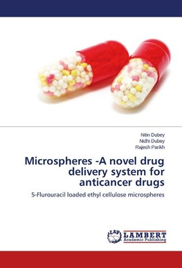 Microspheres -A novel drug delivery system for anticancer drugs