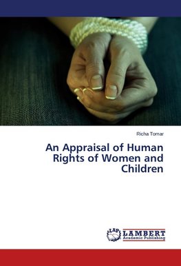 An Appraisal of Human Rights of Women and Children