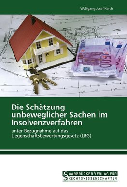 Die Schätzung unbeweglicher Sachen im Insolvenzverfahren