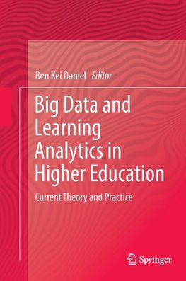 Big Data and Learning Analytics in Higher Education