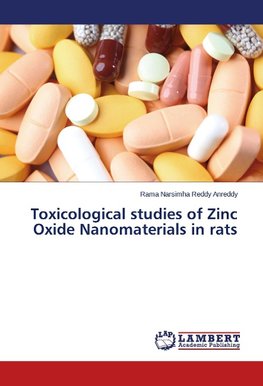 Toxicological studies of Zinc Oxide Nanomaterials in rats