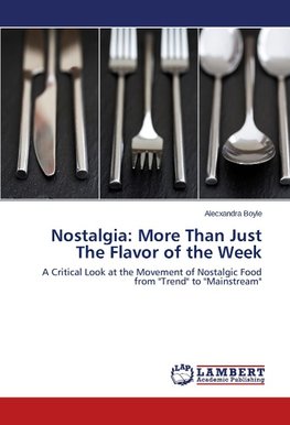 Nostalgia: More Than Just The Flavor of the Week