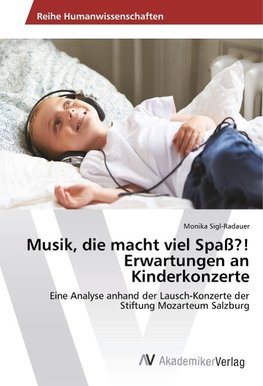 Musik, die macht viel Spaß?! Erwartungen an Kinderkonzerte