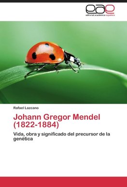 Johann Gregor Mendel (1822-1884)