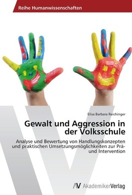 Gewalt und Aggression in der Volksschule