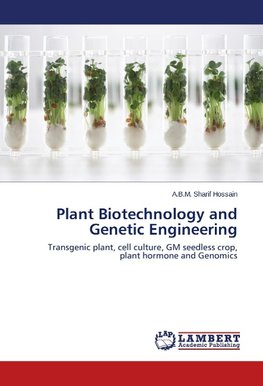 Plant Biotechnology and Genetic Engineering