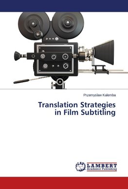 Translation Strategies in Film Subtitling