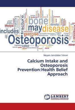 Calcium Intake and Osteoporosis Prevention:Health Belief Approach