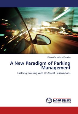 A New Paradigm of Parking Management