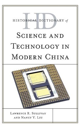 Historical Dictionary of Science and Technology in Modern China