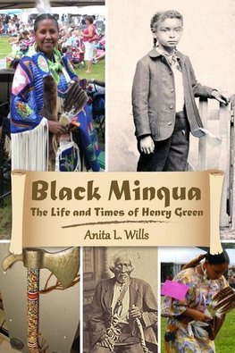 Black Minqua the Life and Times of Henry Green