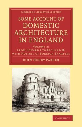 Some Account of Domestic Architecture in England