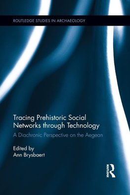 Tracing Prehistoric Social Networks through Technology