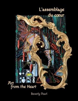 L'Assemblage Du C Ur, Art for the Heart