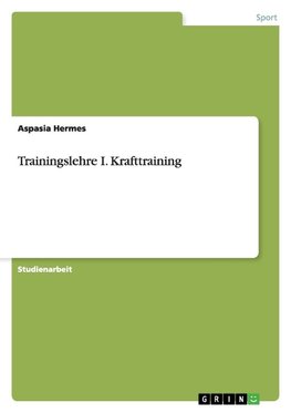 Trainingslehre I. Krafttraining