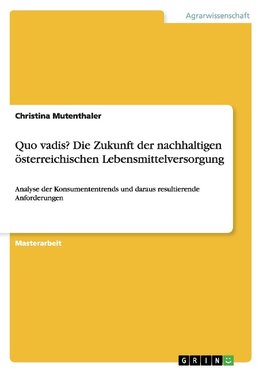 Quo vadis? Die Zukunft der nachhaltigen österreichischen Lebensmittelversorgung