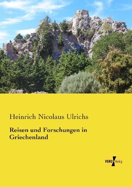 Reisen und Forschungen in Griechenland