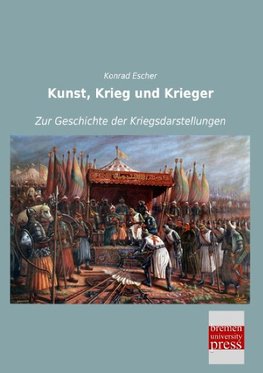 Kunst, Krieg und Krieger