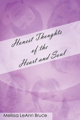 Honest Thoughts of the Heart and Soul