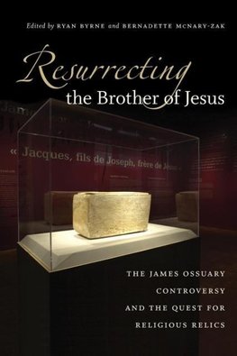 Resurrecting the Brother of Jesus