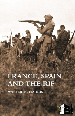 FRANCE, SPAIN AND THE RIF(Rif War, also called the Second Moroccan War 1922-26)