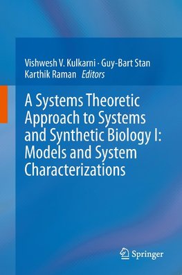 A Systems Theoretic Approach to Systems and Synthetic Biology I: Models and System Characterizations