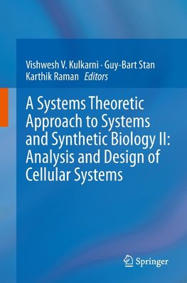 A Systems Theoretic Approach to Systems and Synthetic Biology II: Analysis and Design of Cellular Systems