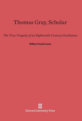 Thomas Gray, Scholar