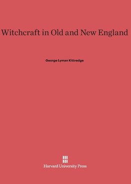 Witchcraft in Old and New England