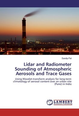 Lidar and Radiometer Sounding of Atmospheric Aerosols and Trace Gases