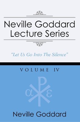 Neville Goddard Lecture Series, Volume IV