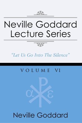 Neville Goddard Lecture Series, Volume VI