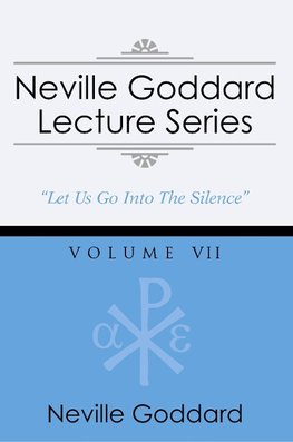 Neville Goddard Lecture Series, Volume VII