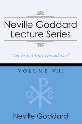 Neville Goddard Lecture Series, Volume VIII