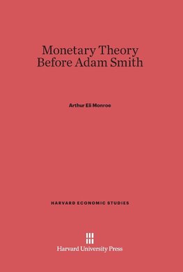 Monetary Theory Before Adam Smith