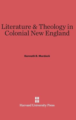 Literature & Theology in Colonial New England