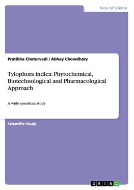 Tylophora indica: Phytochemical, Biotechnological and Pharmacological Approach