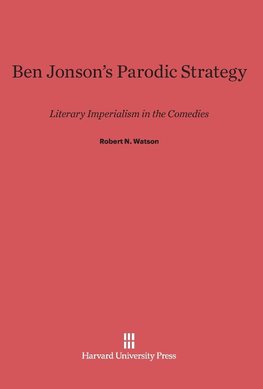 Ben Jonson's Parodic Strategy