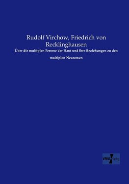 Über die multiplen Ferome der Haut und ihre Beziehungen zu den multiplen Neuromen