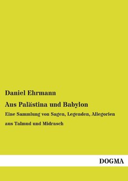 Aus Palästina und Babylon