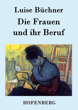 Die Frauen und ihr Beruf