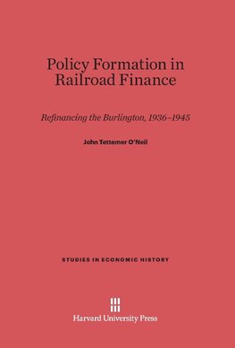 Policy Formation in Railroad Finance