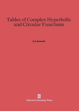 Tables of Complex Hyperbolic and Circular Functions