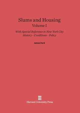 Slums and Housing, Volume I, Slums and Housing Volume I