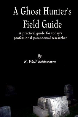 A Ghost Hunter's Field Guide