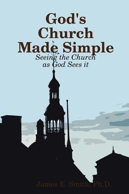 God's Church Made Simple