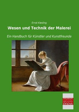 Wesen und Technik der Malerei