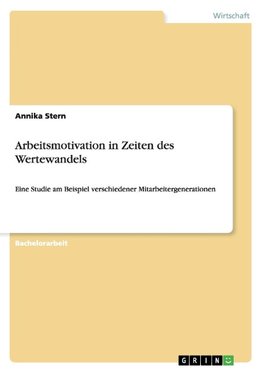 Arbeitsmotivation in Zeiten des Wertewandels