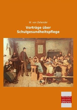 Vorträge über Schulgesundheitspflege