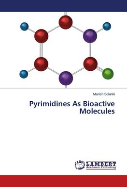 Pyrimidines As Bioactive Molecules